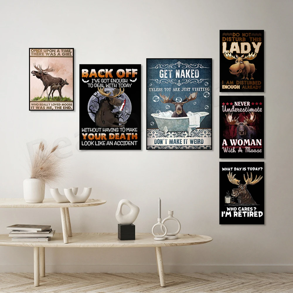 Moose Back Off Got enough to Deal Poster, Moose Never Underestimated Women Prints, Impressionist Moose Painting Prints, Moose Ar