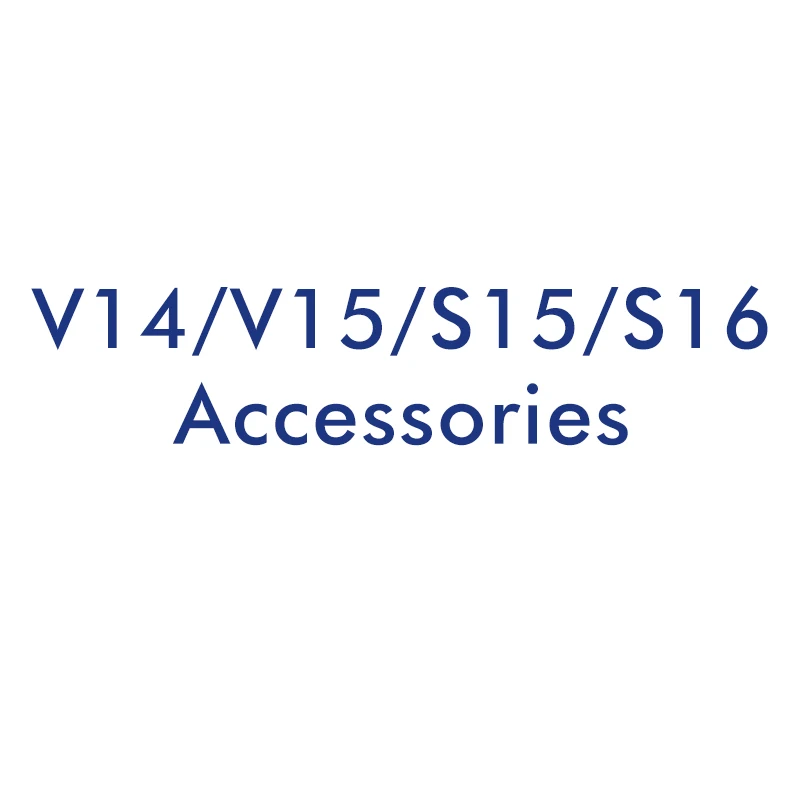 V12/V14/V15/S14/S15/S16 Vacuum Cleaner Accessories