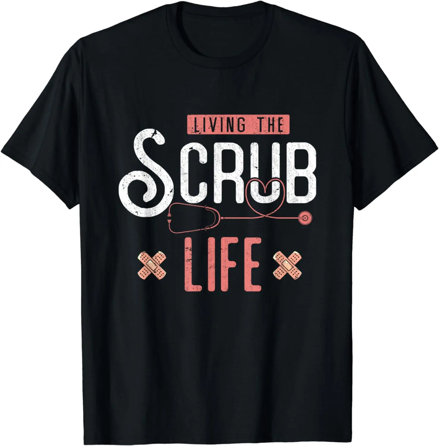 Funny Gift Bandaids Living The Scrub Life Stethoscope Nurse T-Shirt Unisex Style Shirts for Women Men Clothing Streetwear