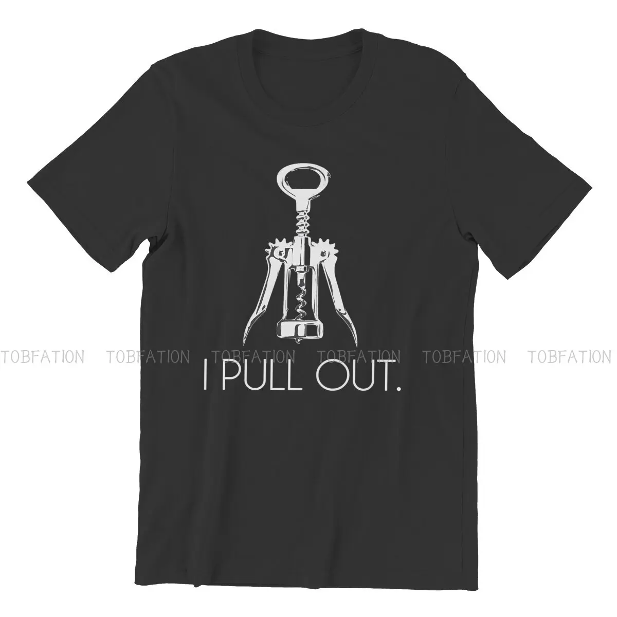 I Pull Out Corkscrew Unique TShirt  Comfortable Hip Hop Gift Clothes T Shirt Short Sleeve