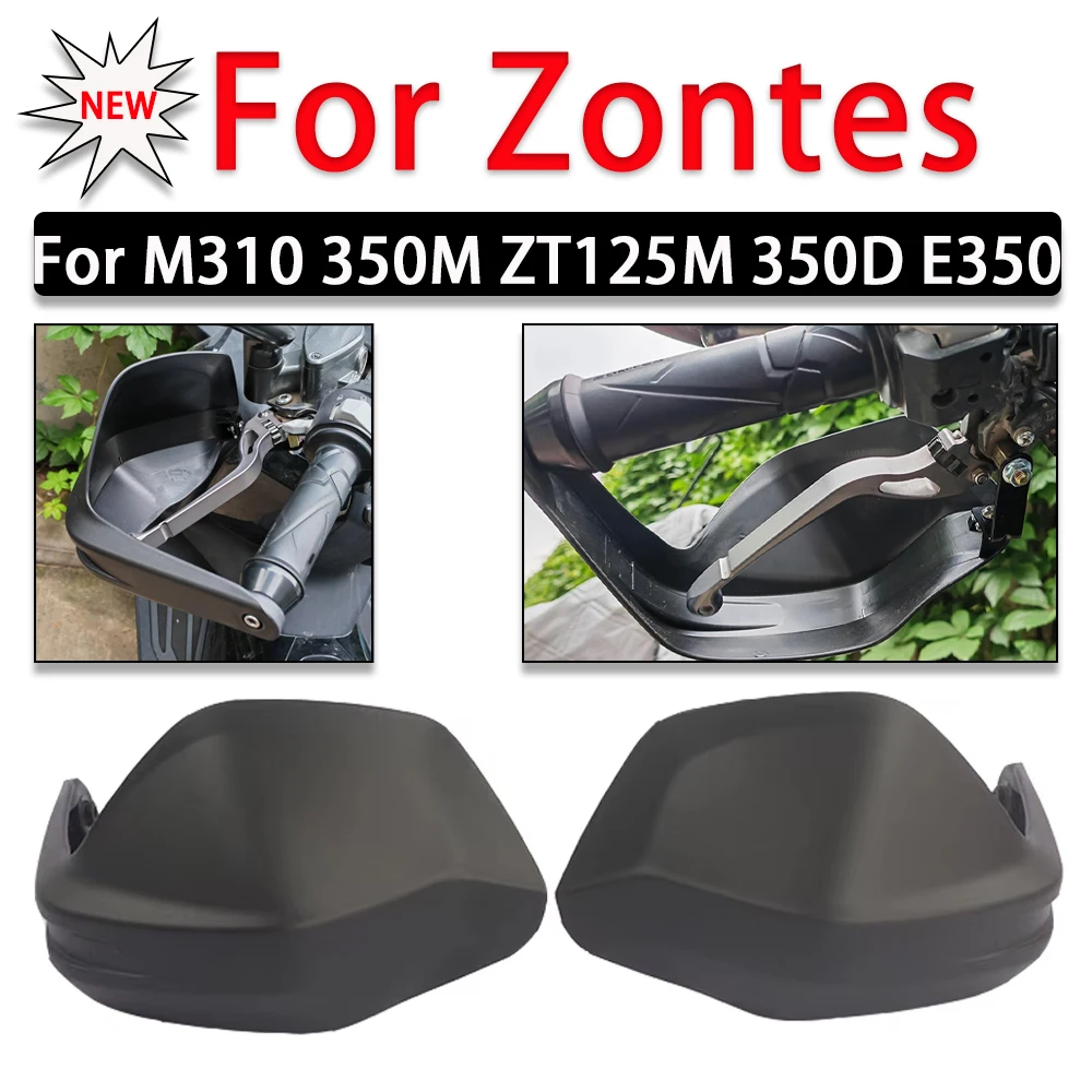 

Motorcycle New Handguard For Zontes M310 ZT125M M350 350D 350E E350 M 350 E D Handlebar Hand Guard Shield Protector Accessories