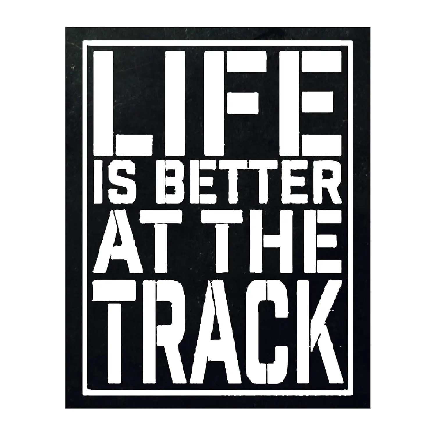 1p,Life Is Better At The Track - Funny Racing Wall Art, Wall Decor For Serious Racers, Motivational Wall Art Print For Home Deco