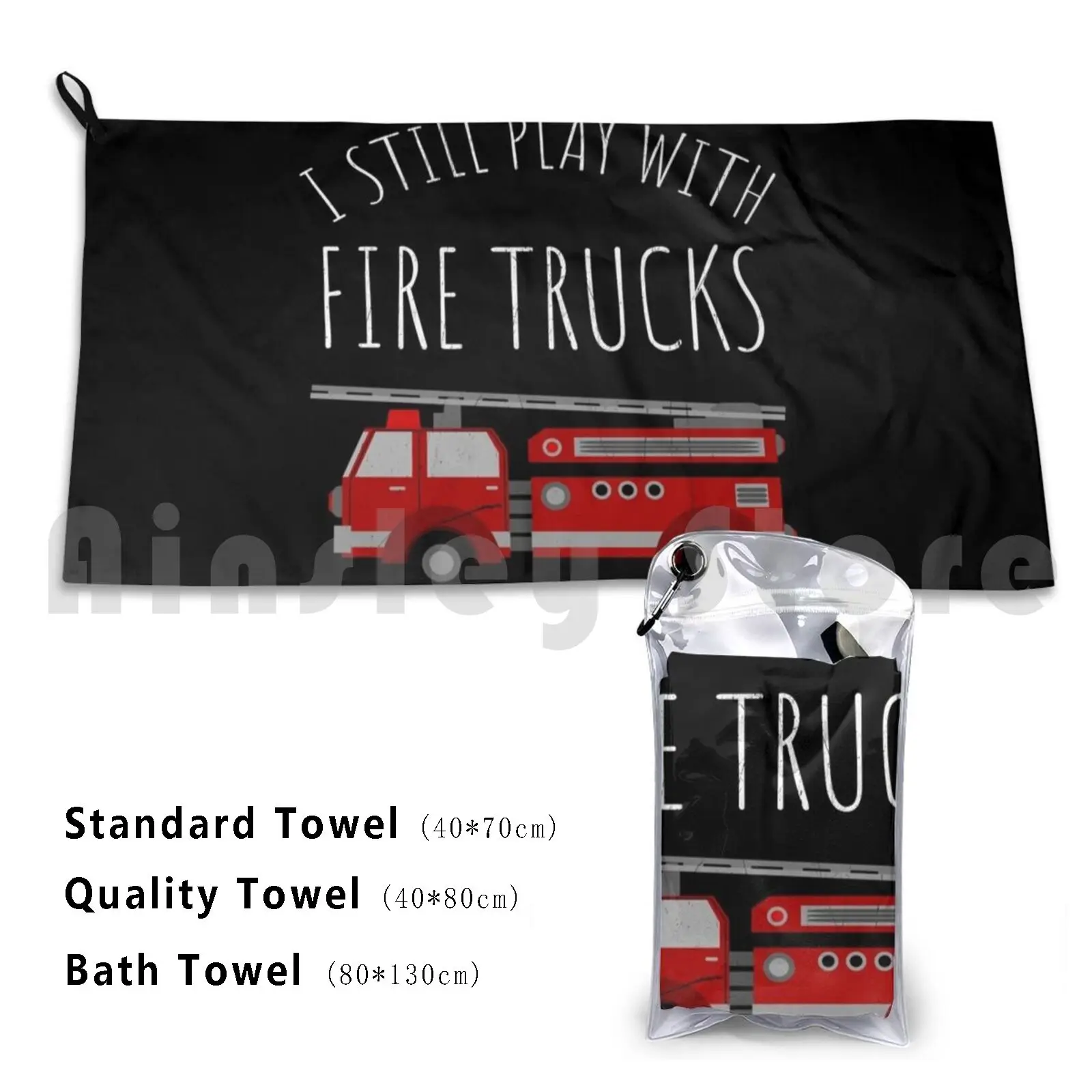I Still Play With Firetrucks Bath Towel Beach Cushion Fireman I Love Firemen Fireman Firefighter Firefighting