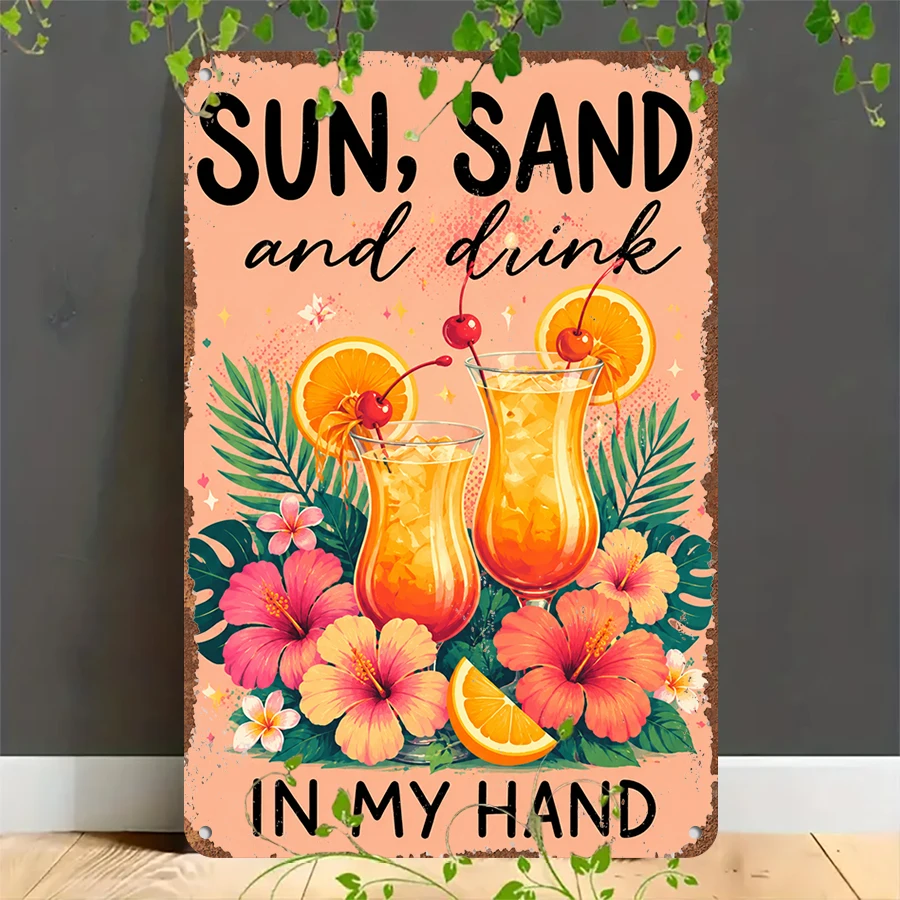 2D flat retro metal tin plate,  Sun, Sand and Drink in My Hand Tin Sign, Suitable for home, garage, café, bar and garden decoration