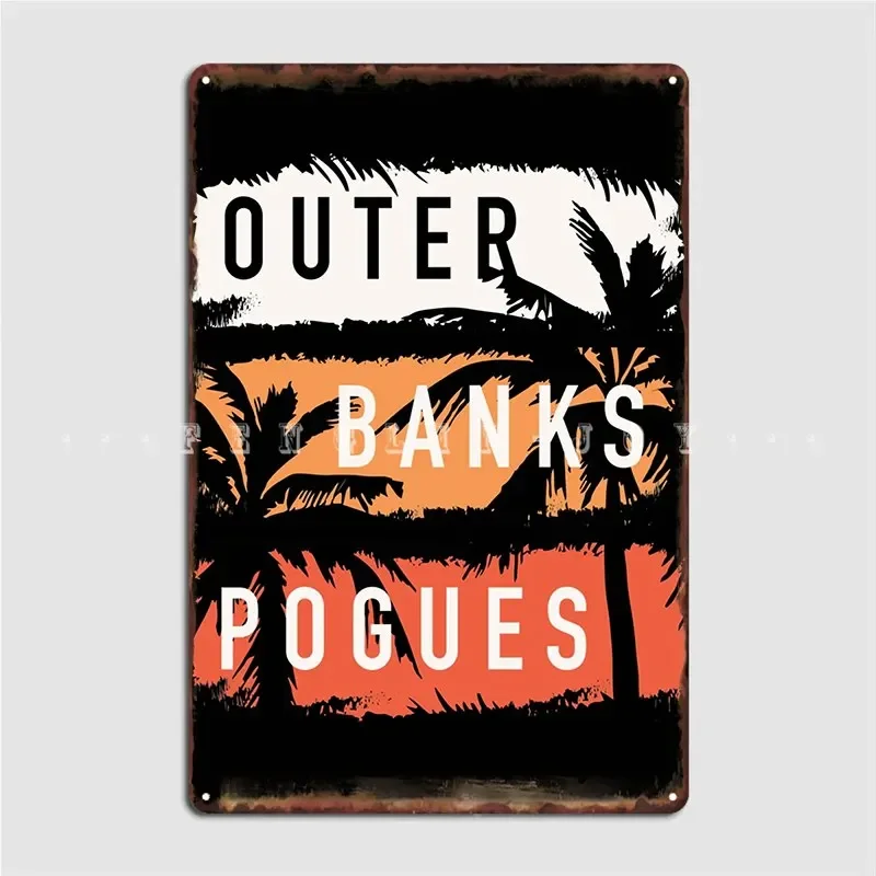 Outer Banks Pogues Perfect Gift Outer Banks Gift Poster Metal Plaque Club Party Pub Garage Retro Plates Tin Sign Poster