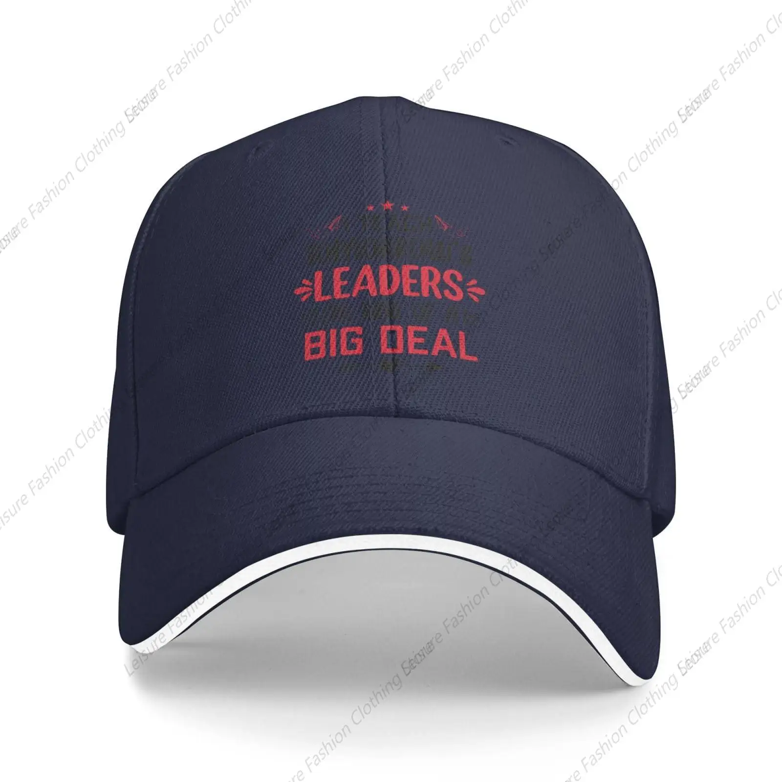 

I Teach Tomorrow S Leaders I M Kind of A Big Deal Baseball Cap Sandwich Brim Hats for Men Women Adjustable Caps