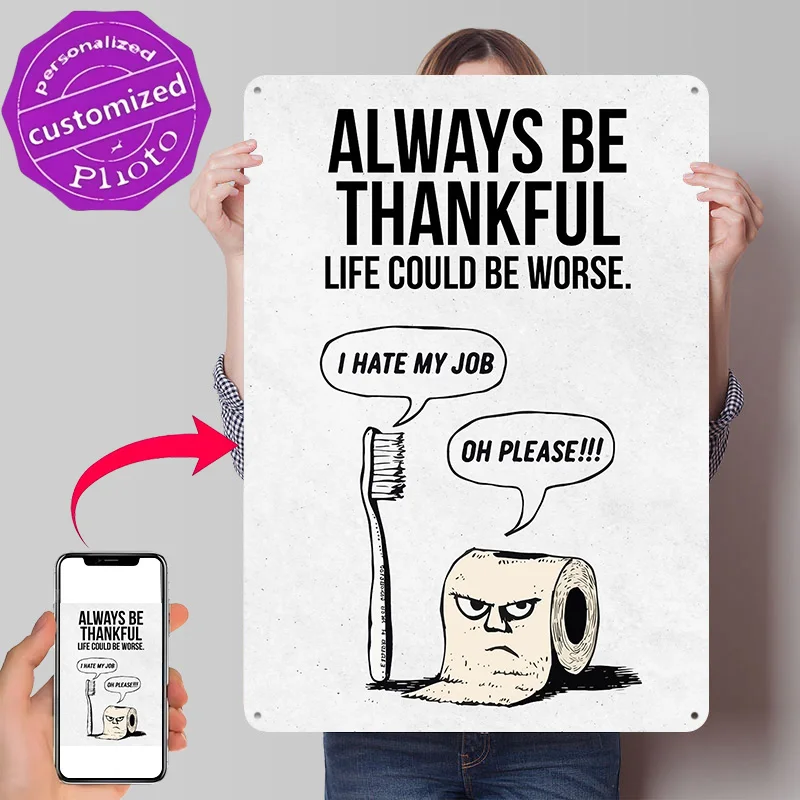 Always Be Thankful Funny Cartoon Metal Poster Perfect Gift for Fans Lovers Customized Wall Art Metal Sign for Room Ornaments