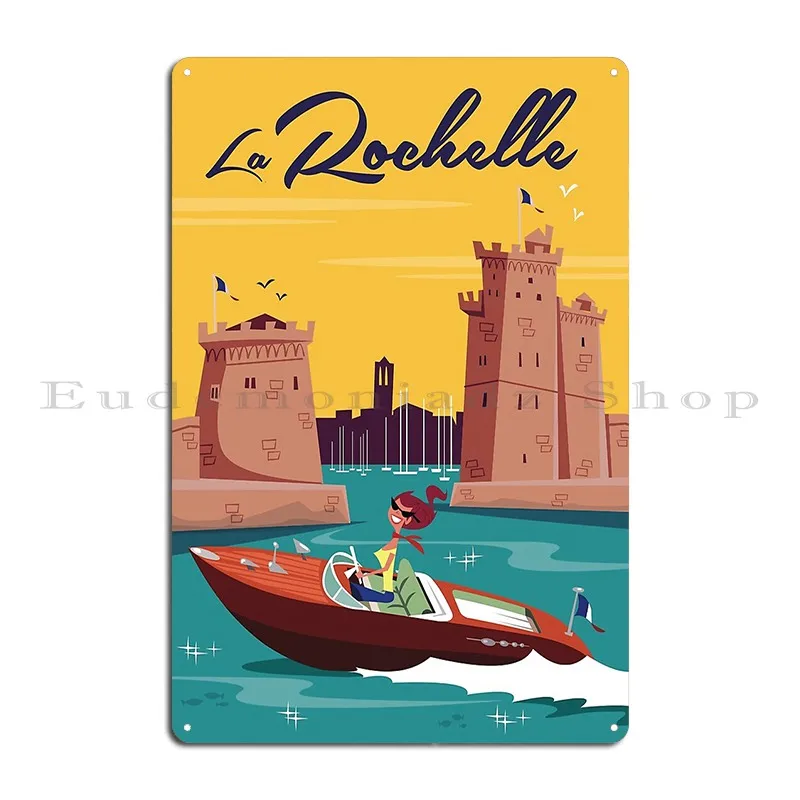 La Rochelle Metal Sign Create Poster Wall Decor Decoration Classic Tin Sign Poster