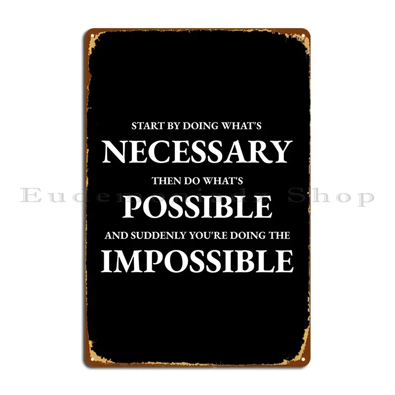 Necessary To Impossible Metal Plaque Poster Decoration Designs Wall Decor Decoration Retro Tin Sign Poster