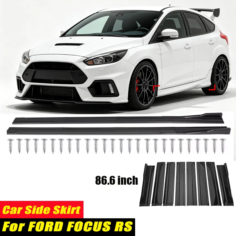 For FORD FOCUS RS Racing Style Side Skirts 86.6Inch 2.2M Rocker Panels Side Lip, ABS 8Pcs Glossy Black Car Body Kit