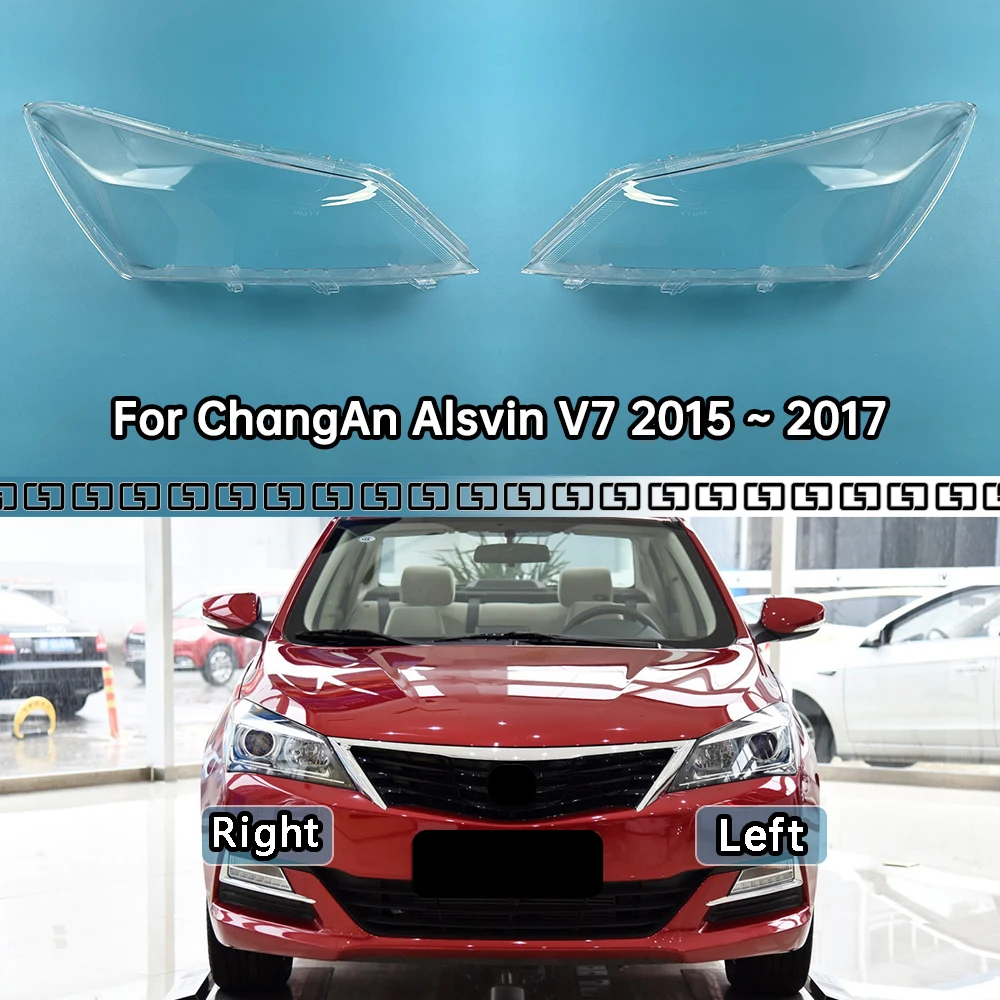 

For ChangAn Alsvin V7 2015 2016 2017 Car Front Headlight Lens Cover Clear Headlamp Shell Transparent Lampshade Car Accessories