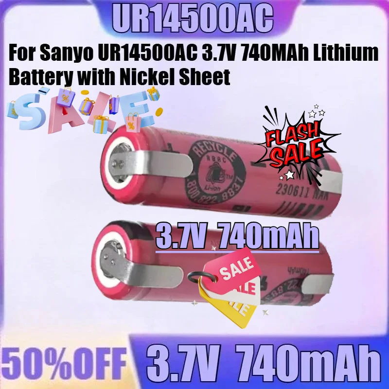 

3.7V 740mAh For Sanyo UR14500AC 3.7V 740MAh Lithium Battery with Nickel Sheet For UR14500AC 3.7V 740mAh High Quality Battery
