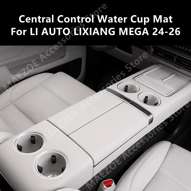 For LI AUTO LIXIANG MEGA 24-26 Silicone Central Control Water Cup Mat,Interior Storage Automotive Accessories Refit