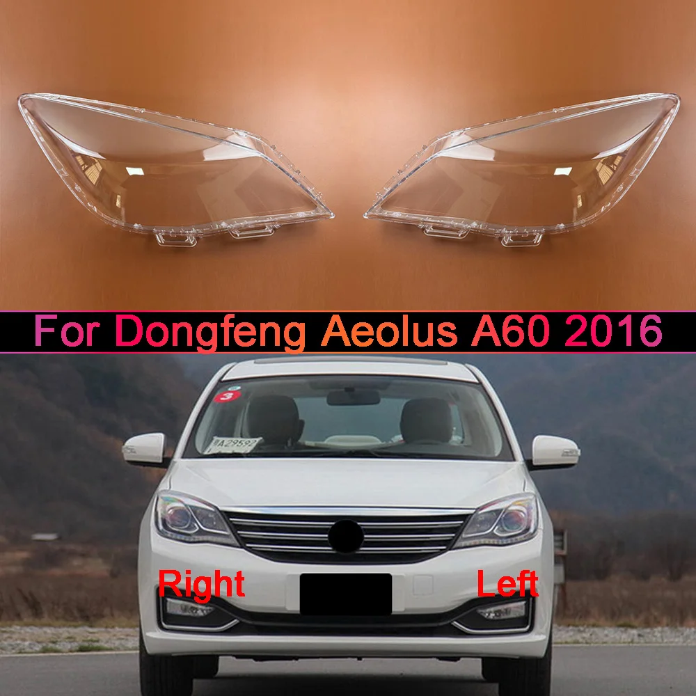 For Dongfeng Aeolus A60 2016 Vehicle Accessories Lights Cover Headlight Lights Glass Car Front Headlight Lens Cover Lights Shell