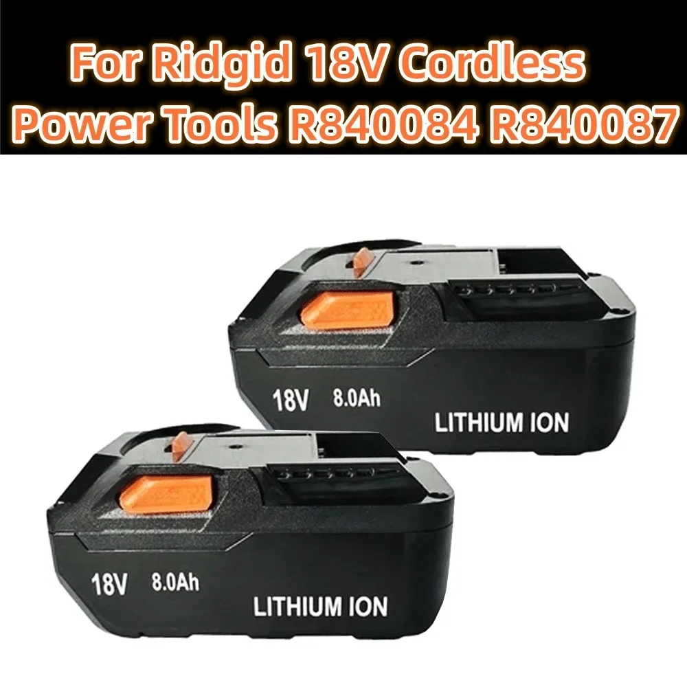 18V 8000mAh For AEG Lithium-Ion Battery For RIDGID R840087 R840085 L1815R L1850R L1830R R840083 Series Cordless Power Tool