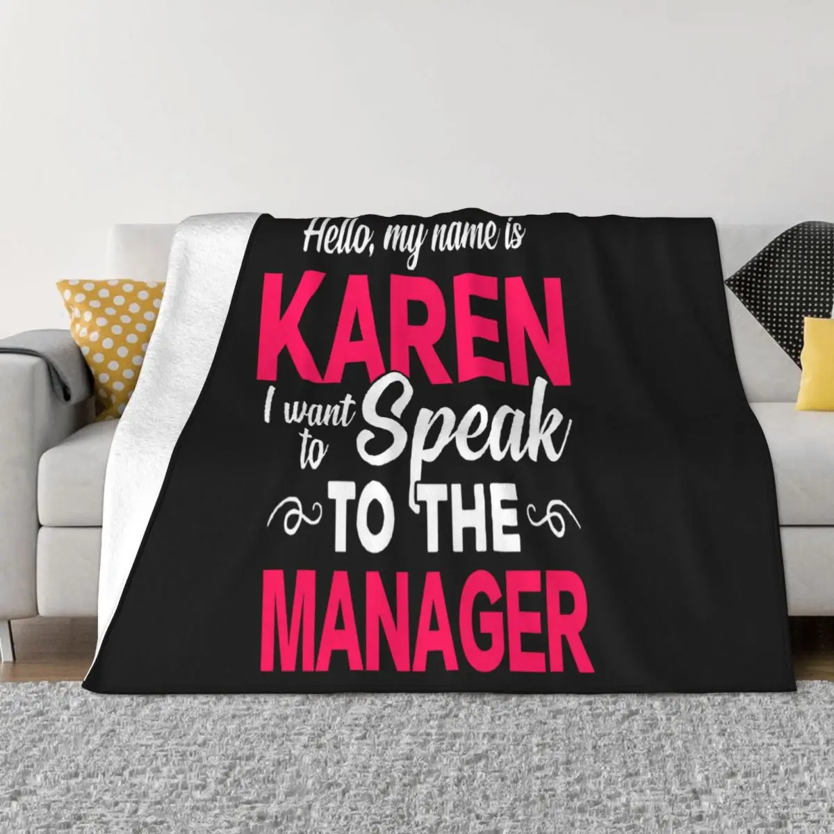 My Name Is Karen I Want To Speak To The Manager Karen Halloween Costume Hot Fresh Design Family 2021 Throw Blanket