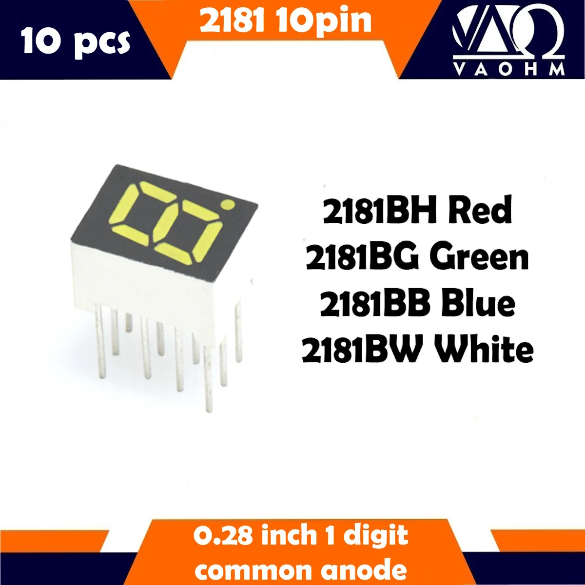 

10PCS 2181BH 2181BB 2181BG 2181BW 0.28 Inch Common Anode One Digit Seven Segment Led Display Tube 10Pin Red Blue Green White