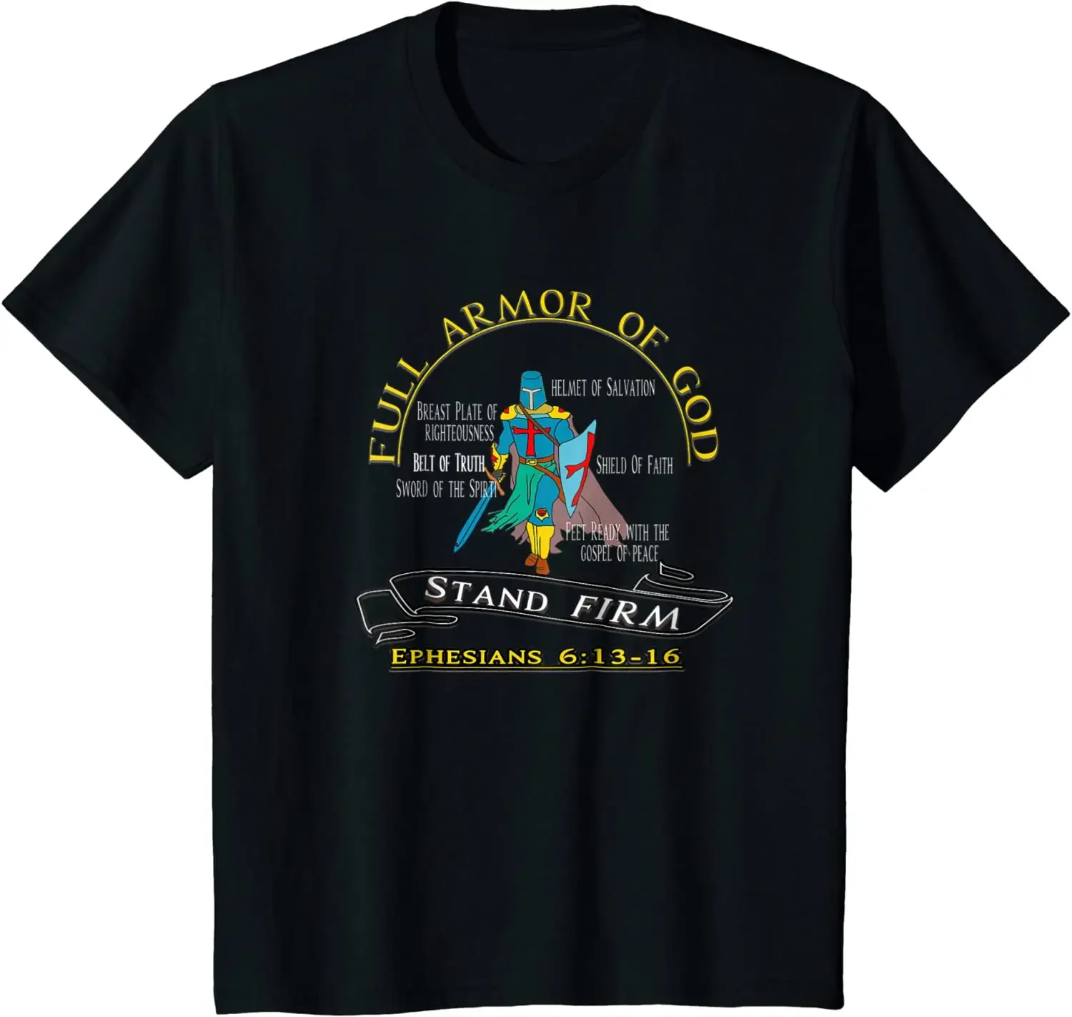 

Knights Templar Full Armor of God. Ephesians 6:13-16 Christian Gift T-Shirt. Summer Cotton Short Sleeve O-Neck Mens T Shirt New