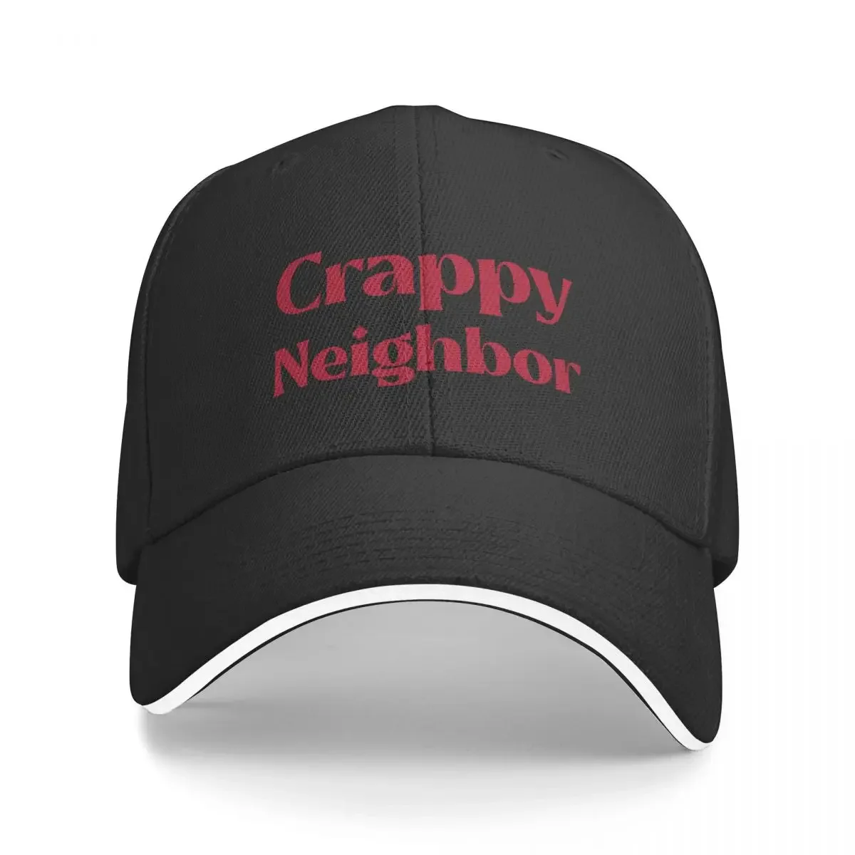 Crappy Neighbor Baseball Cap Hood Hats Baseball Cap Hat Man For The Sun Hat Ladies Men'S