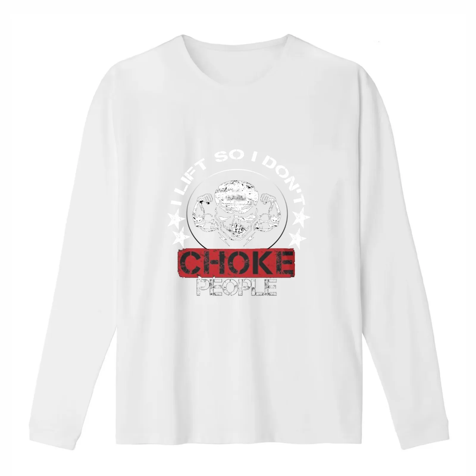 I Lift So I Don't Choke People ! T-Shirt Summer Casual Cotton Tee Unisex Men Women