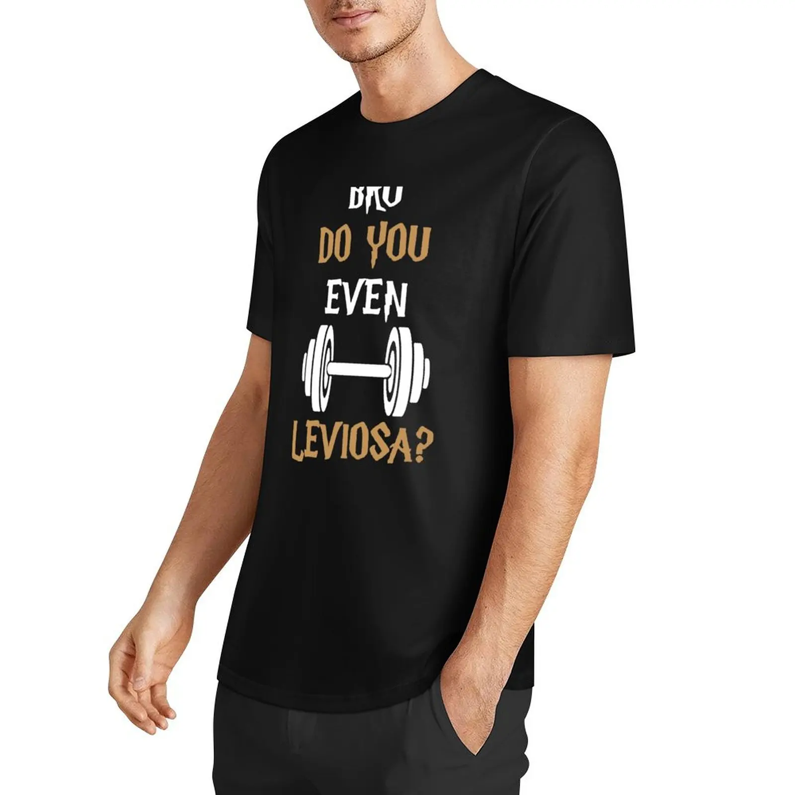 do you even leviosa gym T-Shirt basketball graphic tees blanks plus size tops custom shirt men clothing