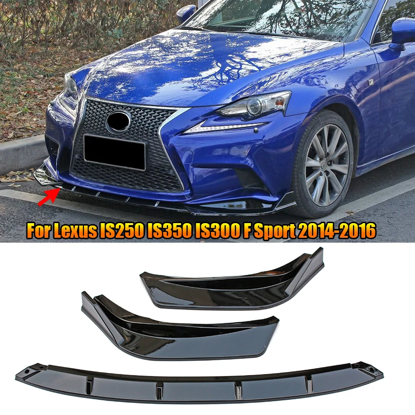 

3PCS Front Bumper Lip Body Kit Spoiler Splitter ABS Canard Lip Diffuser Canard For Lexus IS250 IS350 IS300 F Sport 2014-2016