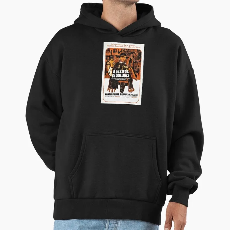 Clints A Fist Fool Classic Western Movie  Graphic Hoodie Black Fleece Sweatshirt Clint Eastwood Gift For Fan Hooded