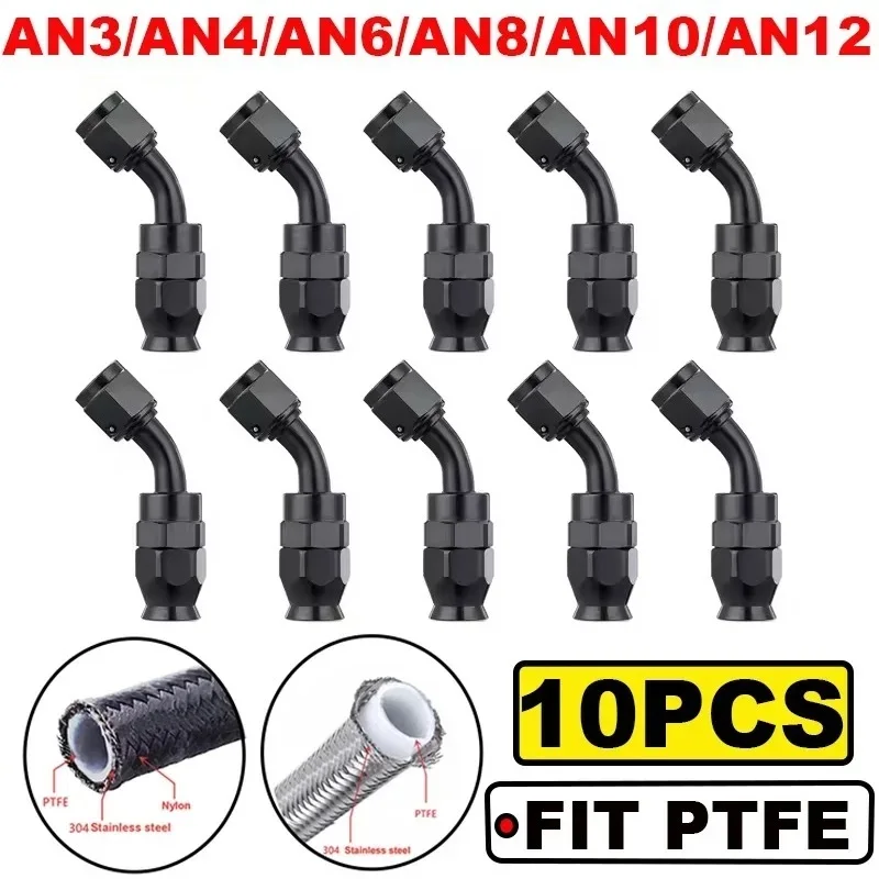 

10PCS Universal Straight 45 Degree AN3 AN4 AN6 AN8 AN10 AN12 Hose End Fitting Hose Adapter For Swivel PTFE Oil Fuel Line