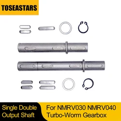 1Set  Single Double output shaft for NMRV030/NMRV040 Turbo-Worm Gearbox Worm gear reducer accessories