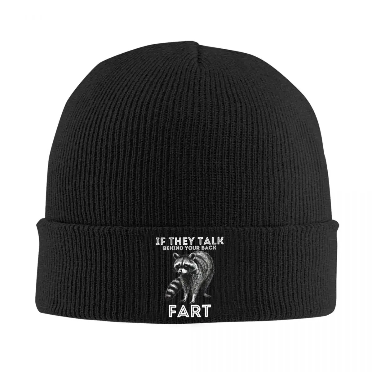 Custom If They Talk Behind Yo Back Fart Funny Raccoon Meme Bonnet Hats Cool Knit Hat Autumn Winter Warm Skullies Beanies Caps