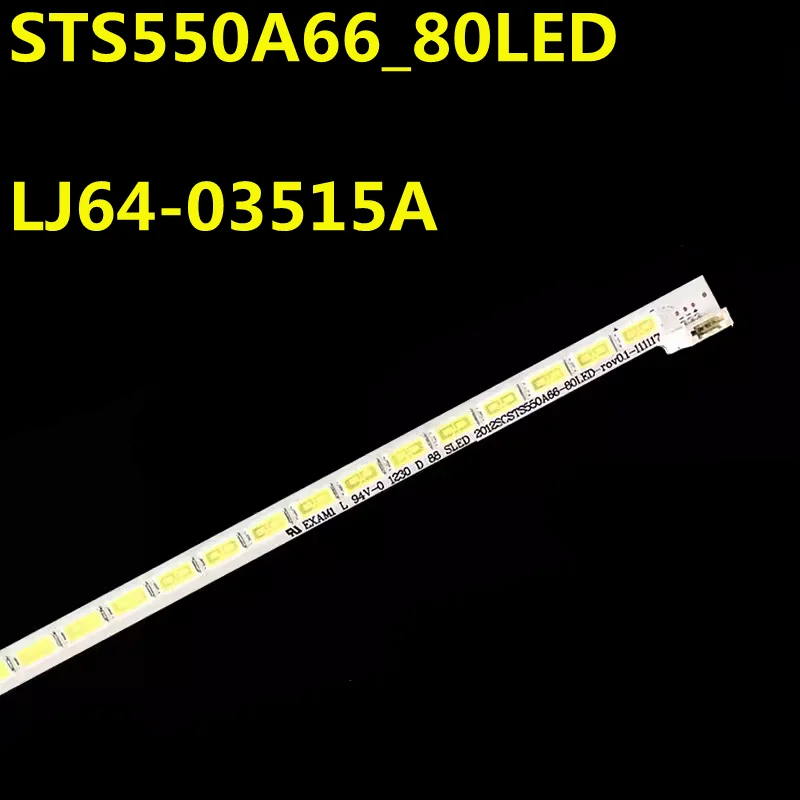 LED Backlight Strip For STS550A66_80LED LJ64-03515A 3D55A5000I  LED55K510G3D LED55K360X3D LED55K320DX3D LED55K310X3D LTA550HQ22