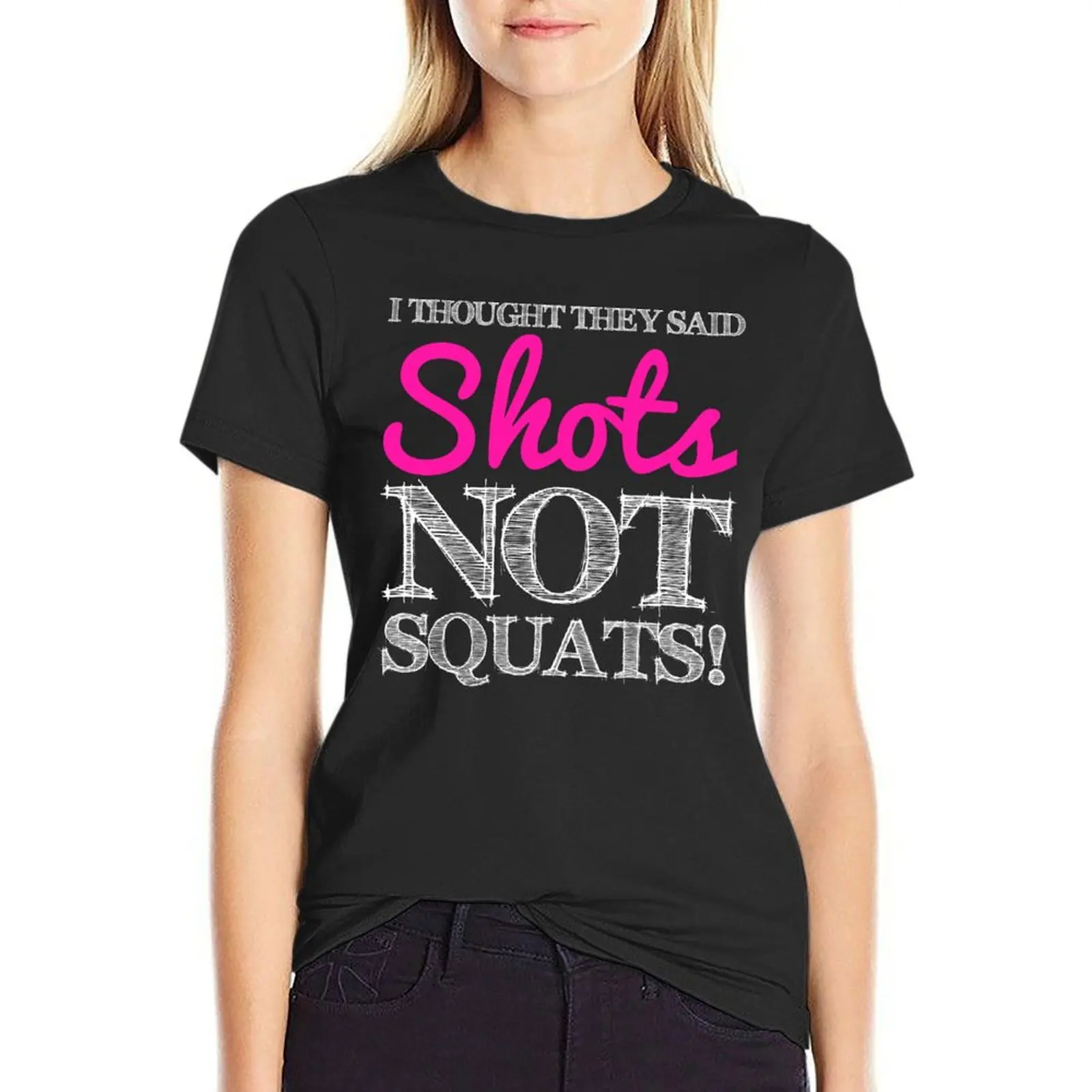 

I Thought They said Shots, Not Squats! T-Shirt Short sleeve tee Blouse shirts graphic tees summer tops fashion woman blouse 2024