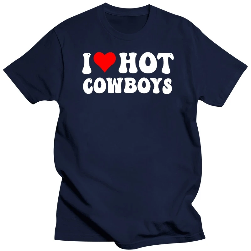 I Love Hot Cowboys I-Heart-Cowboys Funny Country Western T-Shirt Letters Printed Sayings Quote Graphic Tee Short Sleeve Top Gift