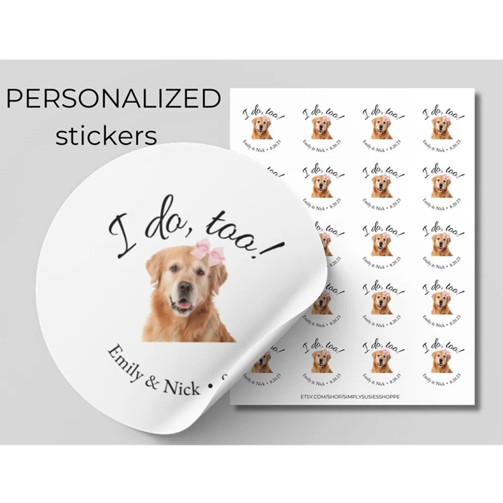 

Dog Wedding Stickers, Pet Wedding Favor, Dog Treat Bag, Thank You Labels For Favors, We Do Too Dog, Save the Date Stickers