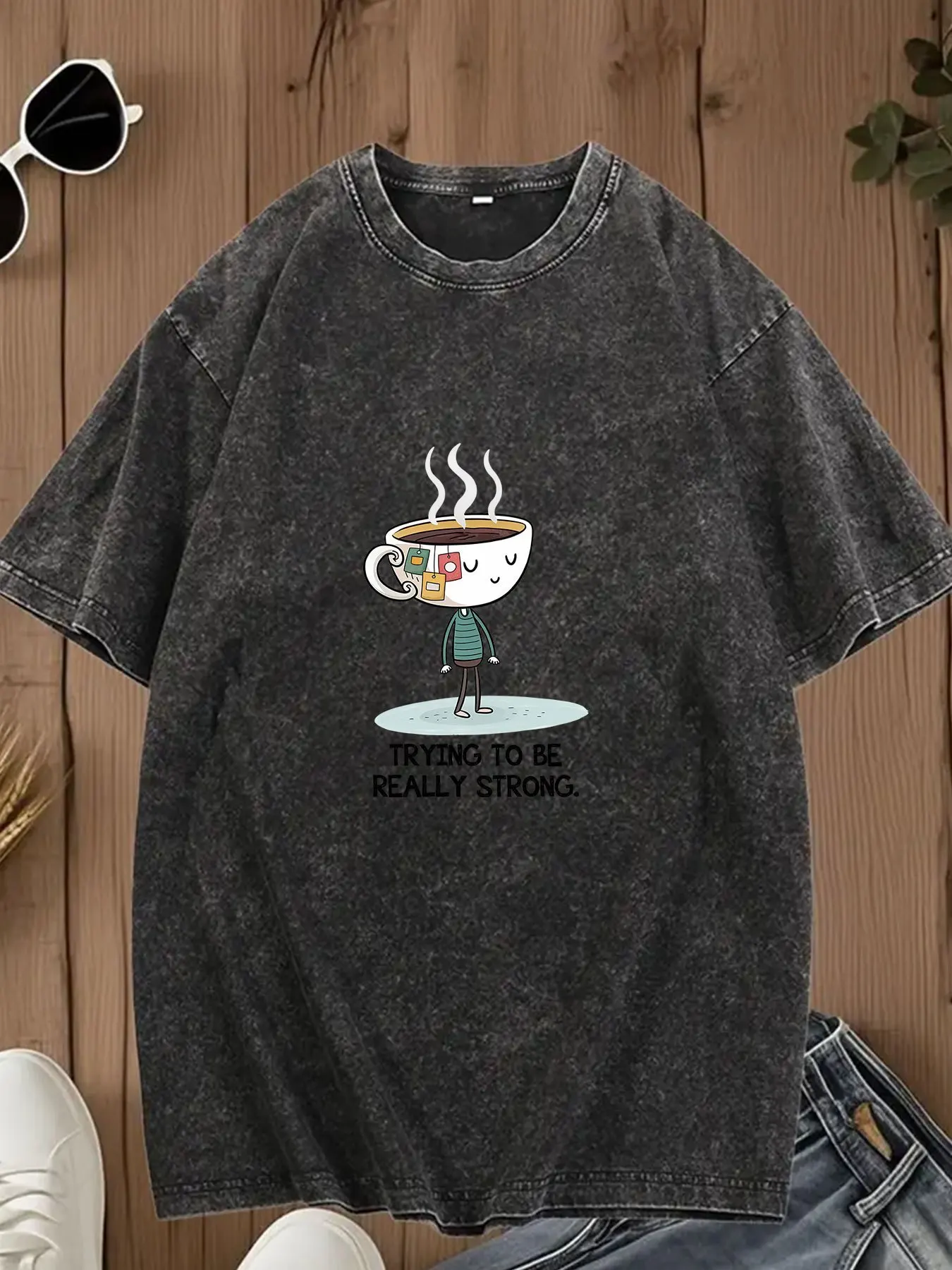 Try to Be the Strong One - Washed T-Shirt with Stylish Coffee Cup Design, Suitable for Everyday Wear, Perfect for Family Gatherings, Office Parties, and Team Building - a Must-Have Gift for Any Occasion
