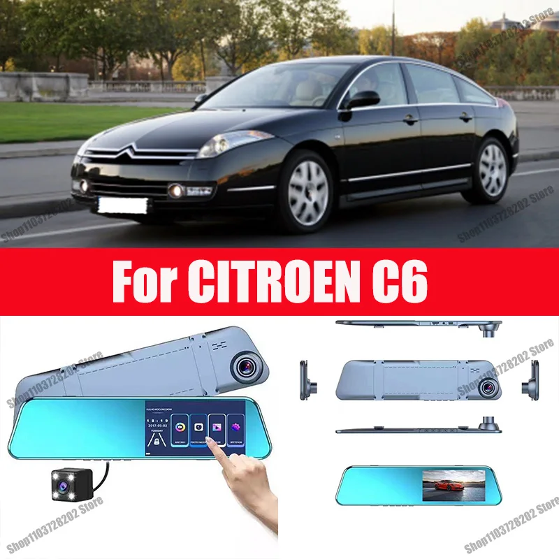 

For CITROEN C6 Camera Car Touch Screen Video Recorder Rearview mirror Dash Cam Front and Rear Camera Mirror DVR