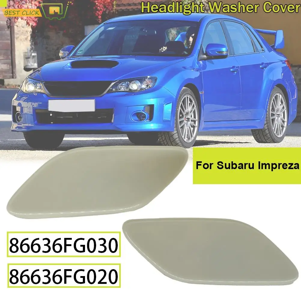 2 Pcs/Set Car Headlight Headlamp Washer Cap Cover L&R Side For Subaru Impreza 2007 2008 2009 2010 2011 OE# 86636FG030+86636FG020