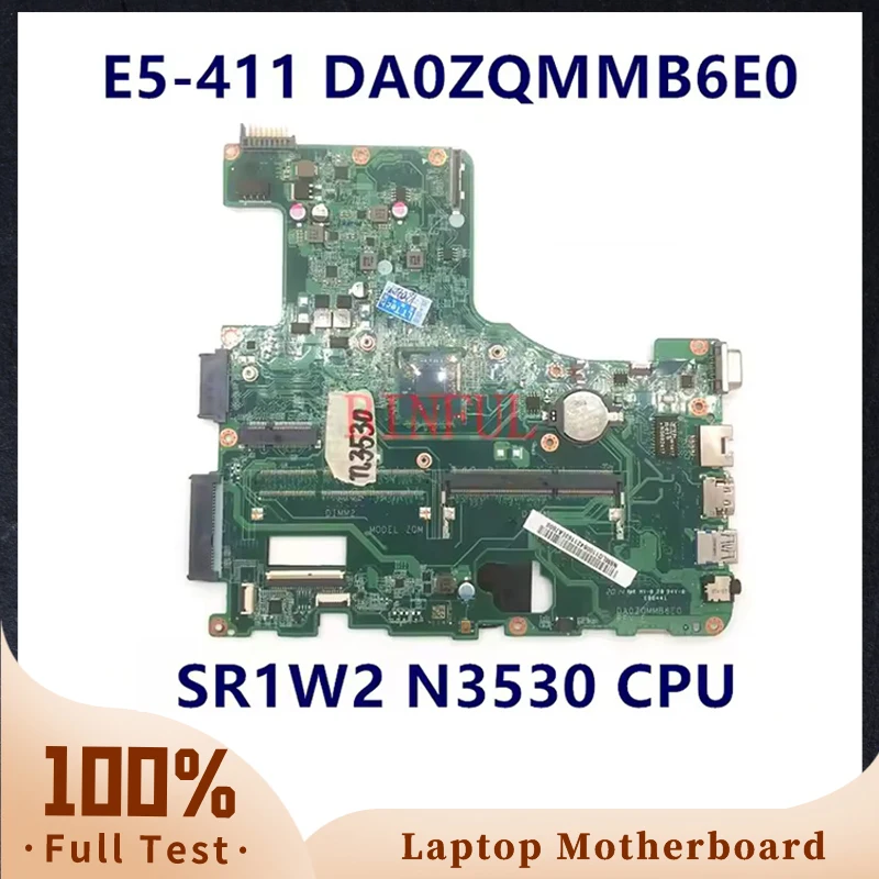 

Mainboard For Acer Aspire E5-411 E5-411G DA0ZQMMB6E0 Laptop Motherboard With SR1W2 N3530 CPU 100% Full Tested Working Well