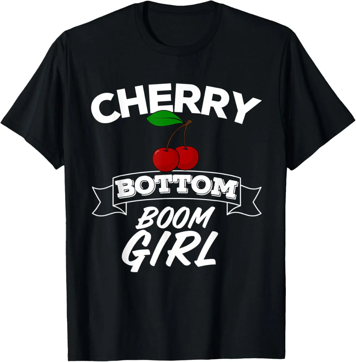 Cherry Bottom Boom Girl U Girl Country Music Lyrics T-Shirt