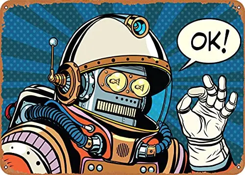 Robot Astronaut OK Vintage Look Metal Sign Art Prints Retro Gift 8x12 Inch