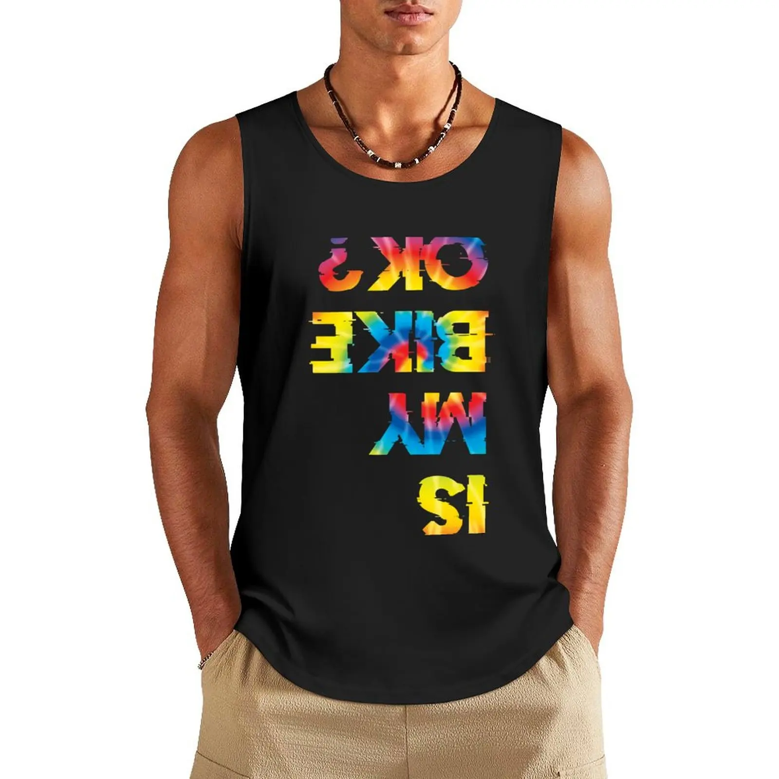 

Is My Bike Ok Tie Dye Art | Biker Cycling Design Gift Tank Top Men gym sportswear plain t-shirt