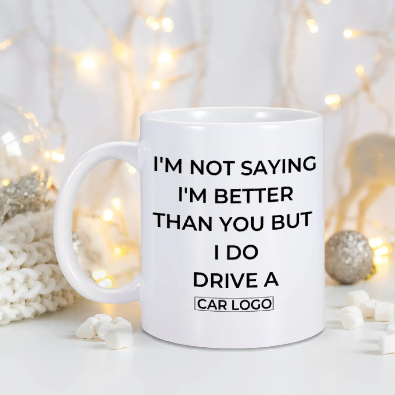 Car Lover Mug Custom Car LOGO MugI'M NOT SAYING I'M BETTER THAN YOU BUT I DO DRIVE A Car Mug Funny Automotive Gifts for Man