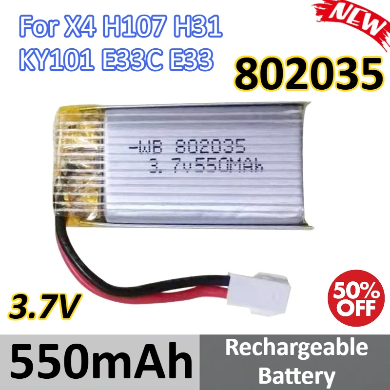 

802035 3.7V 550mAh for X4 H107 H31 KY101 E33C E33 U816A V252 H6C RC Drone Spare Parts Lipo Rechargeable Battery