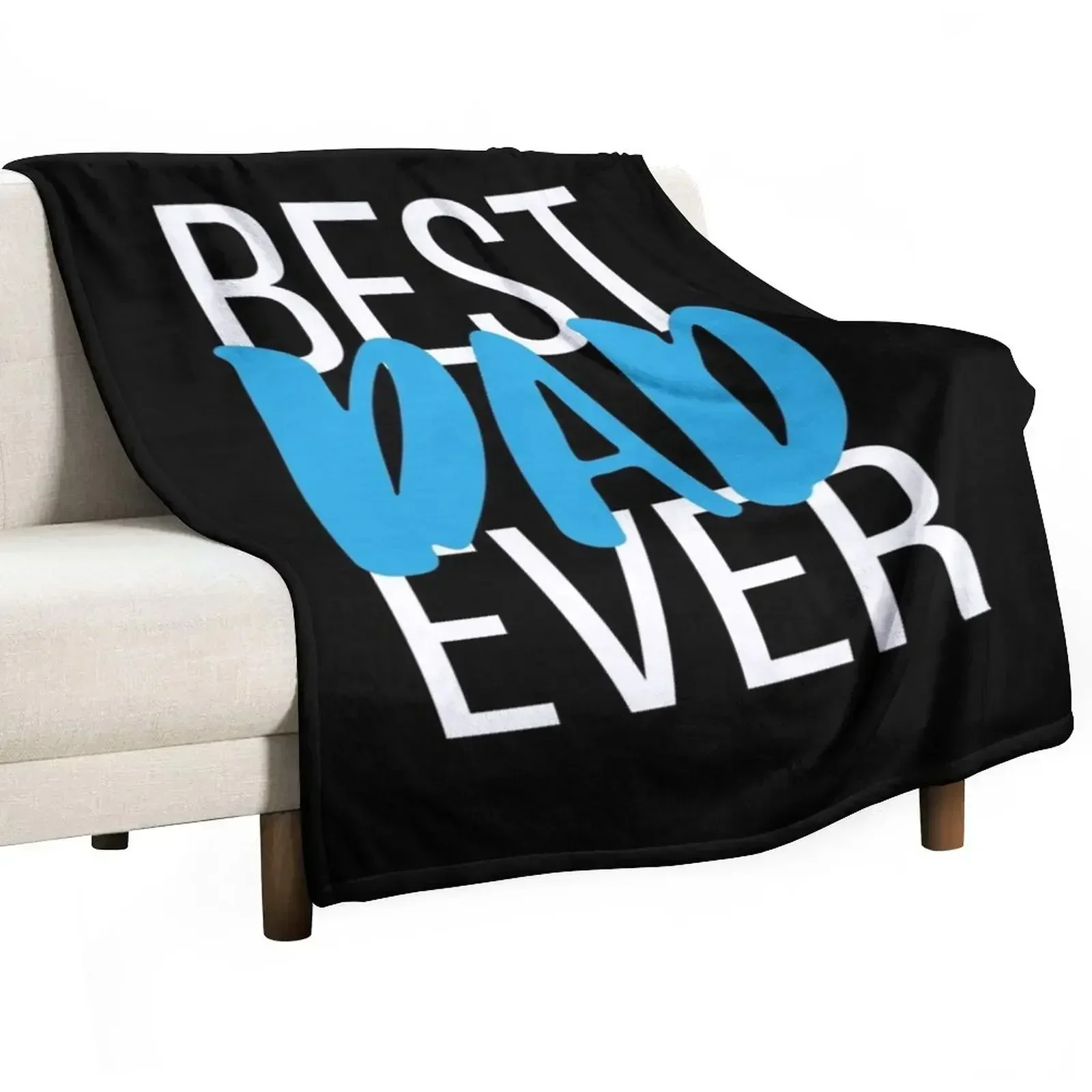 Best Dad Ever I Love My Father Throw Blanket Luxury Sofas decorative Decorative Sofas Blankets