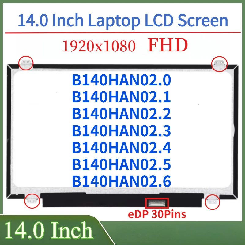 

14-дюймовый ЖК-экран для ноутбука B140HAN02.0 B140HAN02.1 B140HAN02.2 B140HAN02.3 B140HAN02.4 B140HAN02.5 B140HAN02.6 Матричная панель дисплея
