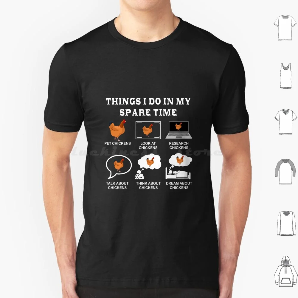 Things I Do In My Spare Time Chicken Lover Farmer Chickens T Shirt Big Size 100% Cotton Family Mother Father Mothers Day