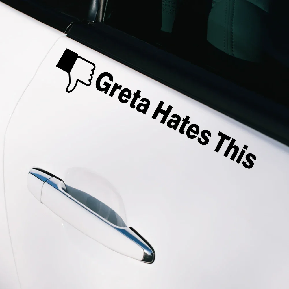 Personality Car Stickers Greta Hates This Funny Vinyl Decals Waterproof For Car Truck Van SUV Window Side Body Decor Accessories