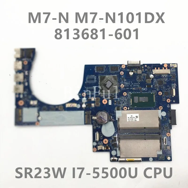 813681-501 813681-601 813681-001 Mainboard For Envy M7-N Laptop Motherboard ABW70 LA-C531P W/SR23W I7-5500U CPU 100% Full Tested