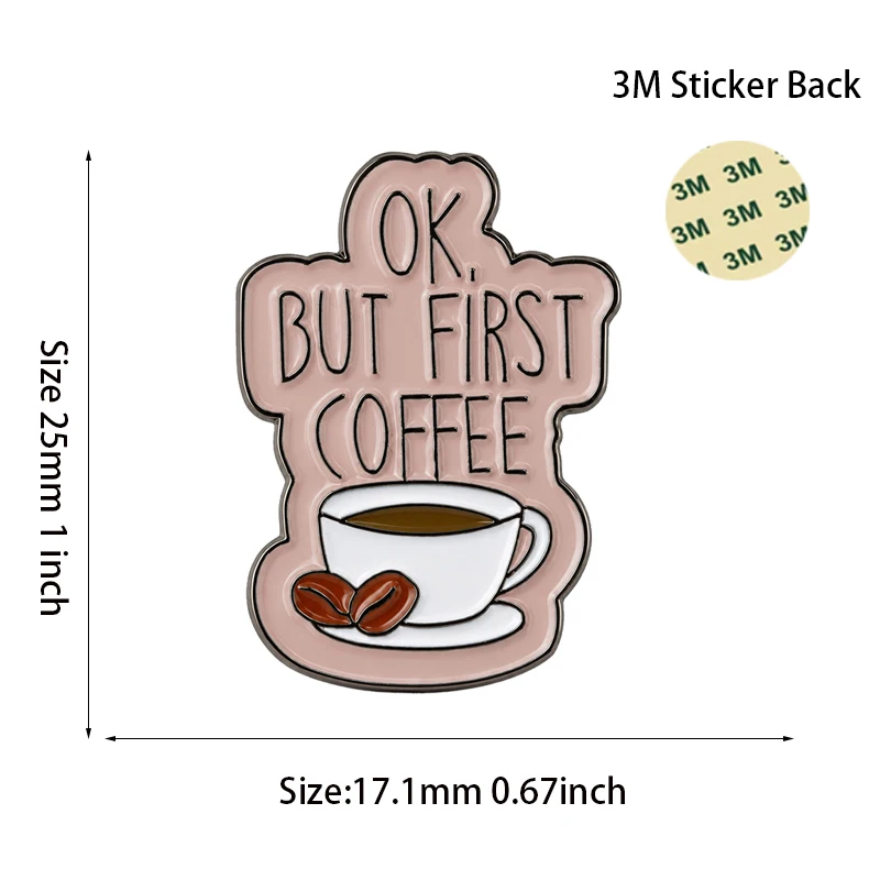 Ok, aber zuerst Kaffee. Handy-Aufkleber, Abzeichen, Metall-Pin, Broschen, Pins