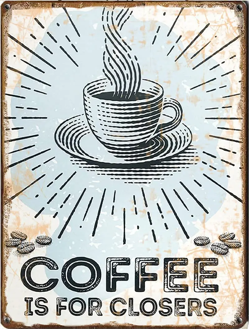 Vintage Metal Sign Coffee is for Closers-Coffee Area Art tin Sign,Wall Art Decoration Farmhouse Decoration Aluminum Sign for Bat